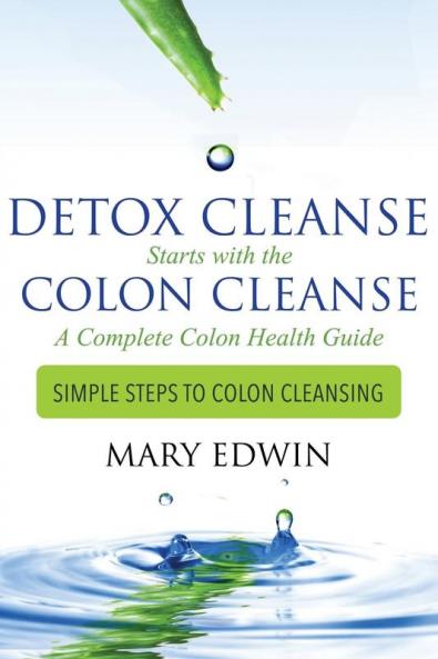 Detox Cleanse Starts with the Colon Cleanse