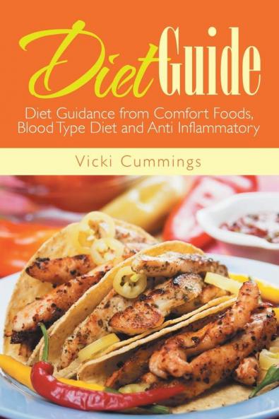 Diet Guide: Diet Guidance from Comfort Foods Blood Type Diet and Anti Inflammatory
