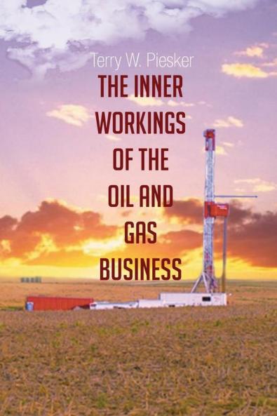 The Inner Workings of the Oil and Gas Business