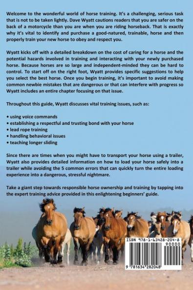 Horse Training for Beginners: Ownership Training Leadership and Safety Basics