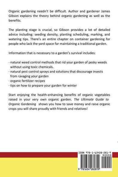 The Ultimate Guide to Organic Gardening: Organic Gardening for Beginners