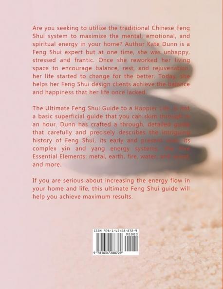 The Ultimate Feng Shui Guide to a Happier Life: How to Improve Every Aspect of Your Life with Feng Shui