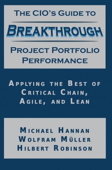 The CIO's Guide to Breakthrough Project Portfolio Performance