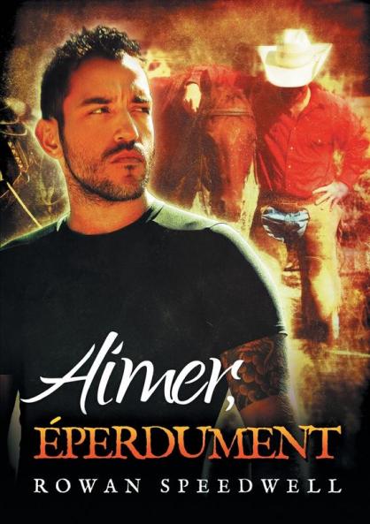 Aimer, Éperdument (French Edition)