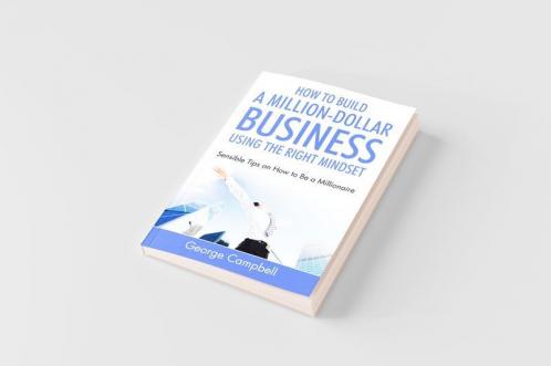 How to Build a Million-Dollar Business Using the Right Mindset