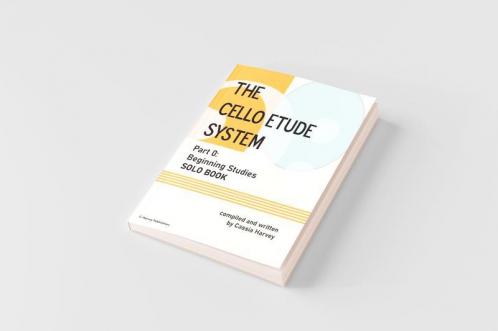 The Cello Etude System Part 0; Beginning Studies Solo Book