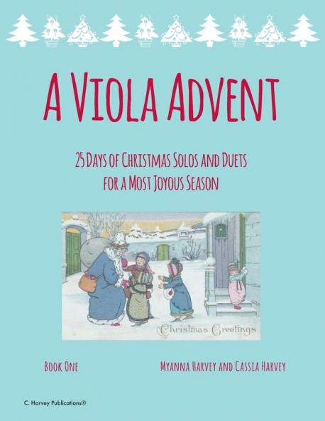 A Viola Advent 25 Days of Christmas Solos and Duets for a Most Joyous Season