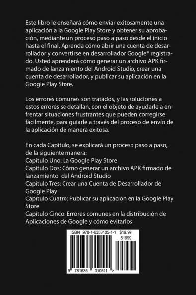 Cómo Enviar y Distribuir Aplicaciones en la Google Play Store: Aprenda a generar un archivo APK firmado de lanzamiento del Android Studio crear una ... su aplicación en la Google Play Store