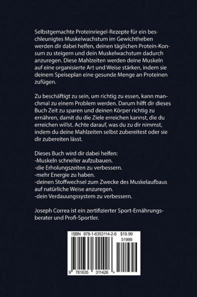 Selbstgemachte Proteinriegel-Rezepte für ein beschleunigtes Muskelwachstum im Gewichtheben: Steigere auf natürliche Weise dein Muskelwachstum und ... zu haben und dich schneller zu erholen