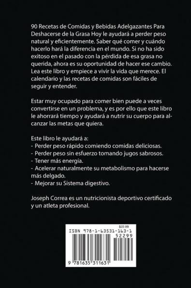 90 Recetas de Comidas y Bebidas Adelgazantes Para Deshacerse de la Grasa Hoy: ¡La Solución Para Derretir Grasa Rápido!