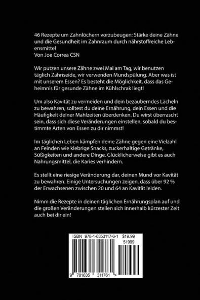46 Rezepte um Zahnlöchern vorzubeugen: Stärke deine Zähne und die Gesundheit im Zahnraum durch nährstoffreiche Lebensmittel