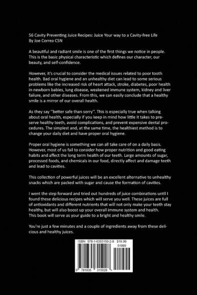 56 Cavity Preventing Juice Recipes: Juice Your way to a Cavity-free Life