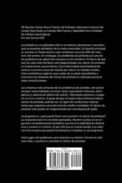 58 Recetas Únicas Para el Cáncer de Próstata: Soluciones Caseras Naturales Que Harán su Cuerpo Más Fuerte y Saludable Para Combatir las Células Cancerígenas