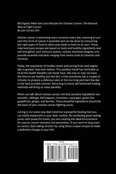 88 Organic Meal and Juice Recipes for Ovarian Cancer: The Natural Way to Fight Cancer