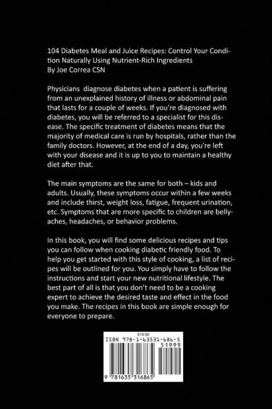 104 Diabetes Meal and Juice Recipes: Control Your Condition Naturally Using Nutrient-Rich Ingredients