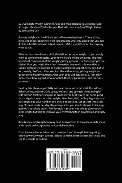 121 Complete Weight Gaining Shake and Meal Recipes to Get Bigger and Stronger: Meal and Shake Recipes That Will Help You Gain Weight Faster