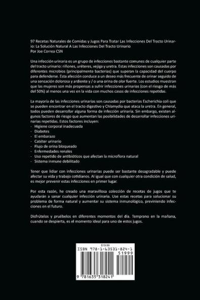 97 Recetas Naturales de Comidas y Jugos Para Tratar Las Infecciones Del Tracto Urinario: La Solución Natural A Las Infecciones Del Tracto Urinario