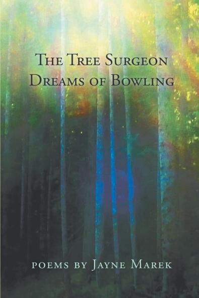 The Tree Surgeon Dreams of Bowling