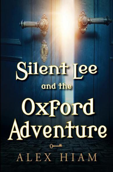 Silent Lee and the Oxford Adventure: 1