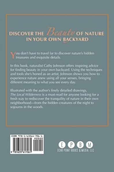 The Local Wilderness: Observing Neighborhood Nature Through an Artists Eye (PHalarope books)