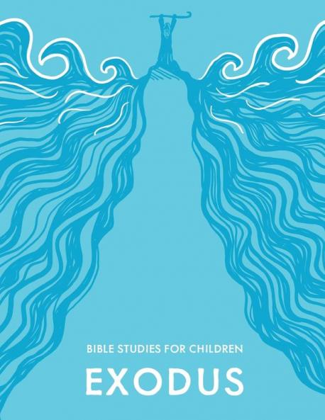 KidzFirst Bible Studies for Children: Exodus: 2
