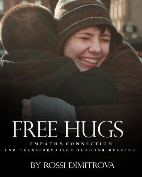 Free Hugs: Empathy Connection and Transformation Through Hugging