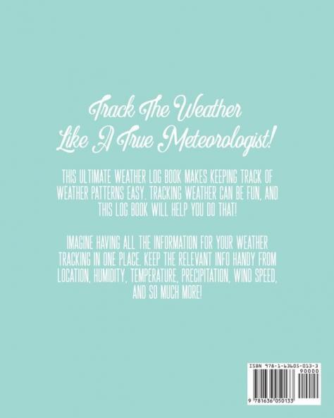Future Meteorologist Weather Log Book: Kids Weather Log Book For Weather Watchers - Meteorology - Perfect For School Projects & Assignments