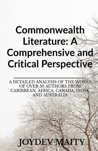 Commonwealth Literature: A Comprehensive And Critical Perspective