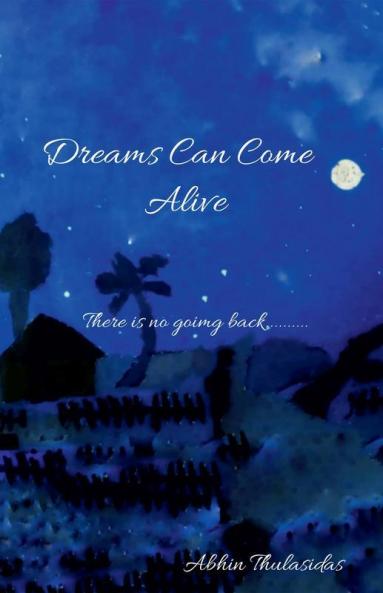 Dreams Can Come Alive