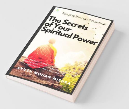 The Secrets Of Your Spiritual Power (Importance Of Spirituality For Modern Youth)