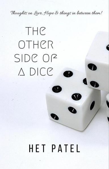 The Other Side of a Dice : Thoughts on love hope & things in between them!
