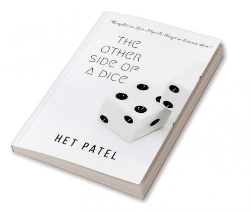 The Other Side of a Dice : Thoughts on love hope & things in between them!