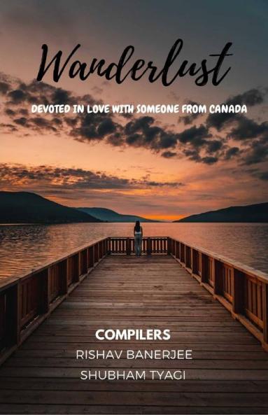 Wanderlust: Devoted In Love With Someone From Canada