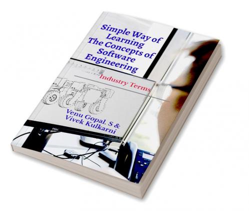 Simple Way of Learning Concepts of Software Engineering : Basics of Industry Terms