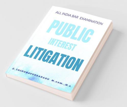 Public Interest Litigation In Nutshell: Pil - Aibe