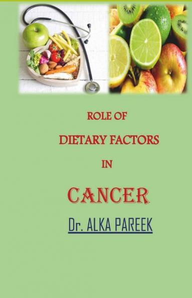 Role Of Dietary Factors In Cancer
