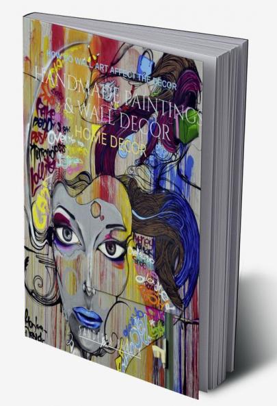 HOW DO WALL ART AFFECT THE DECOR HANDMADE PAINTINGS & WALL DECOR HOME DECOR