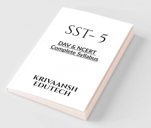 SST   - 5 : Complete syllabus of DAV NCERT