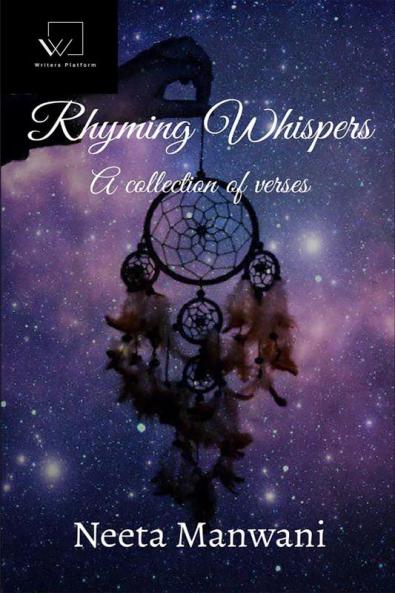 RHYMING WHISPERS : A collection of verses