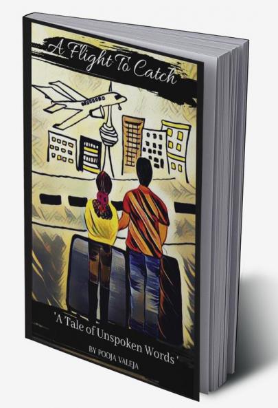 A Flight to Catch : A Tale of Unspoken Words