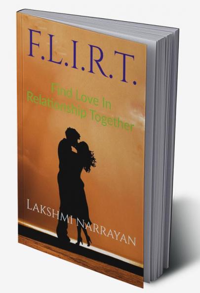 F.L.I.R.T. : Find Love In Relationship Together