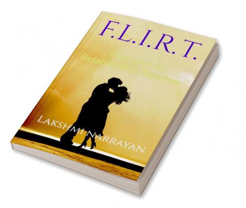 F.L.I.R.T. : Find Love In Relationship Together