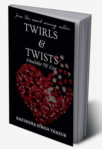 TWIRLS & TWISTS : friendship VS love