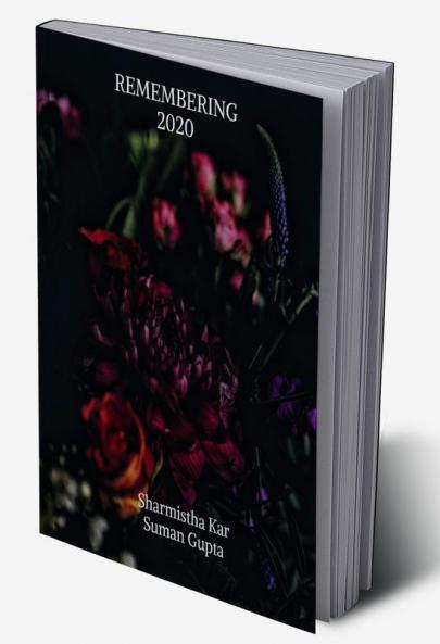 Remembering 2020 : Looking back to the most unwanted year 2020