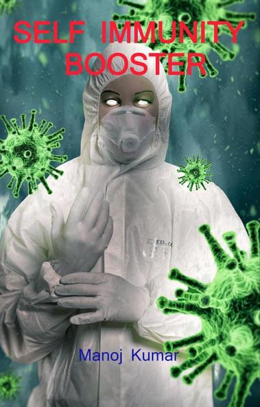 SELF IMMUNITY BOOSTER / सेल्फ इम्युनिटी बूस्टर : BOOK for LIFE