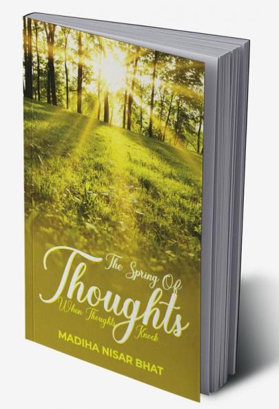 The Spring of thoughts : When thoughts knock …..