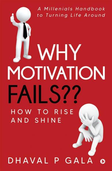 Why Motivation Fails?? : How to Rise and Shine