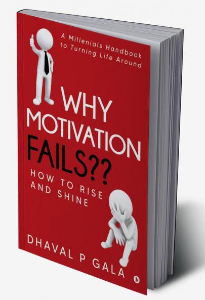 Why Motivation Fails?? : How to Rise and Shine