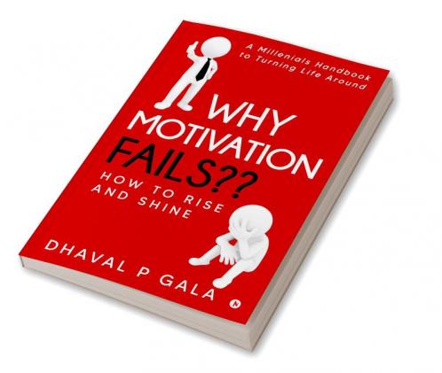 Why Motivation Fails?? : How to Rise and Shine