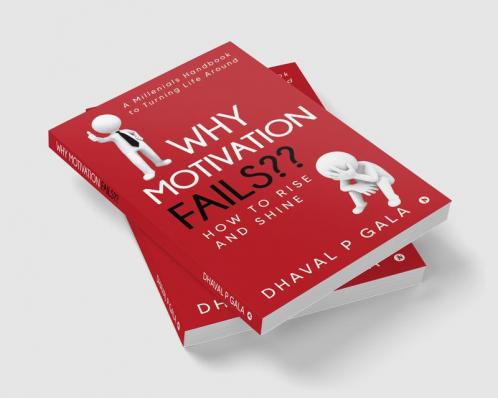 Why Motivation Fails?? : How to Rise and Shine
